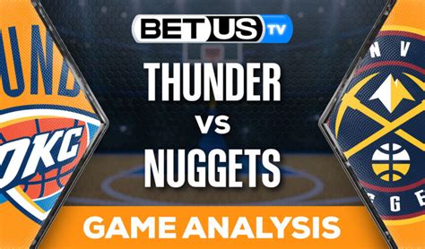 Nuggets vs Thunder scores & predictions .